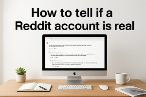 how to tell if a Reddit account is real